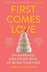 First Comes Love - RASMUSSEN,  Tom - 9781526653154
