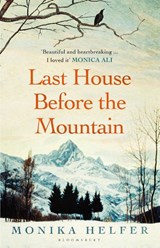 Last House Before the Mountain - Monika Helfer - 9781526657145
