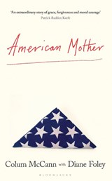 American Mother - Colum McCann ; Diane Foley - 9781526663474