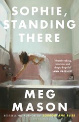 Sophie, Standing There - Meg Mason - 9781526664013