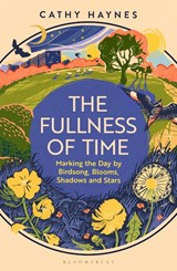 The Fullness of Time - Cathy Haynes - 9781526665133