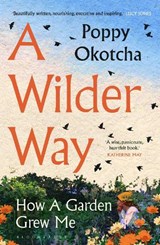 A Wilder Way - Poppy Okotcha - 9781526666505