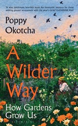 A Wilder Way - Poppy Okotcha - 9781526666512