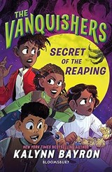 The Vanquishers: Secret of the Reaping - BAYRON,  Kalynn - 9781526667816