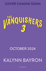 The Vanquishers: Rise of the Wrecking Crew - Kalynn Bayron - 9781526667823