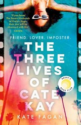 The Three Lives of Cate Kay - Kate Fagan - 9781526682611