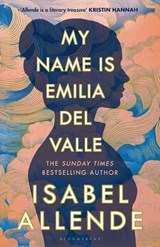 My Name is Emilia del Valle - Isabel Allende - 9781526683359