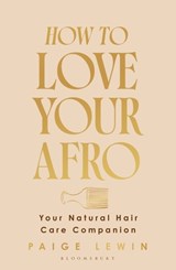 How to Love Your Afro - Paige Lewin - 9781526686985