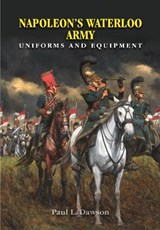 Napoleon's Waterloo Army - Paul L Dawson - 9781526705280