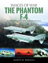 The Phantom F-4 - BOWMAN,  Martin W - 9781526705761