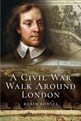 A Civil War in London - Robin Rowles - 9781526706478