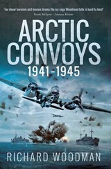 Arctic Convoys, 1941–1945 - Richard Woodman - 9781526714268