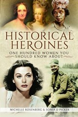 Historical Heroines - Michelle Rosenberg ; Sonia D. Picker - 9781526715333