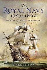 The Royal Navy 1793-1800 - JESSOP,  Mark - 9781526720337