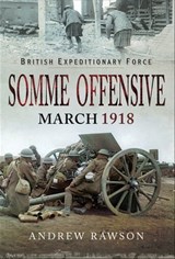 Somme Offensive, March 1918 - Andrew Rawson - 9781526723338