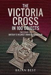 Victoria Cross in 100 Objects