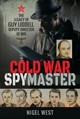 Cold War Spymaster - Nigel West - 9781526736222