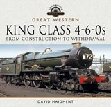 Great Western, King Class 4-6-0s - MAIDMENT,  David - 9781526739858