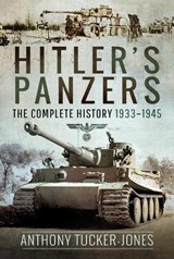 Hitler's Panzers - Anthony Tucker-Jones - 9781526741585