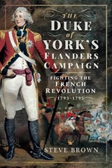 The Duke of York's Flanders Campaign - Steve Brown - 9781526742698