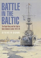 Battle in the Baltic - Steve R Dunn ; Al Ross - 9781526742742