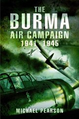 The Burma Air Campaign - PEARSON,  Michael - 9781526743800