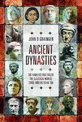 Ancient Dynasties - GRAINGER,  John D - 9781526746757