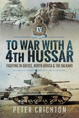 To War with a 4th Hussar - Peter Crichton - 9781526755100