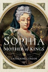 Sophia: Mother of Kings - Catherine Curzon - 9781526755346