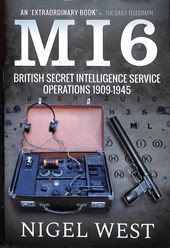MI6: British Secret Intelligence Service Operations, 1909-1945