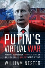 Putin's Virtual War - NESTER,  William - 9781526771186