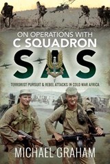 On Operations with C Squadron SAS - Michael Graham - 9781526772817