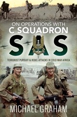 On Operations with C Squadron SAS - Michael Graham - 9781526772824