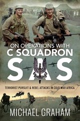 On Operations with C Squadron SAS - Michael Graham - 9781526772855