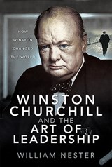 WINSTON CHURCHILL & THE ART OF - William Nester - 9781526781246