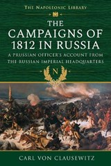 The Campaigns of 1812 in Russia - Carl von Clausewitz - 9781526781796