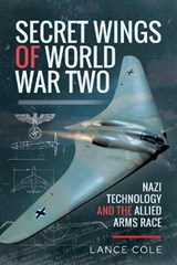 Secret Wings of World War II - Lance Cole - 9781526782021