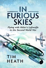 In Furious Skies - Tim Heath - 9781526785237