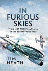 In Furious Skies - Tim Heath - 9781526785244