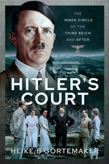 Hitler's Court - Heike B. Görtemaker - 9781526790712