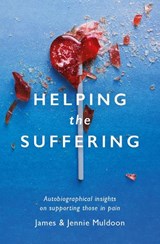 Helping the Suffering - James Muldoon ; Jennie Muldoon - 9781527105584