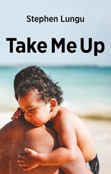 Take Me Up - Stephen Lungu - 9781527108264