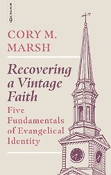 Recovering a Vintage Faith - Cory M. Marsh - 9781527113480