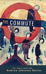 The Commute - Andrew Johnston Davies - 9781527277793