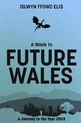 A Week In Future Wales - MORRIS,  STEPHEN - 9781527290013