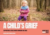 A Child's Grief - Winston's Wish - 9781527297081
