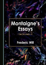 Montaigne's Essays - Frederic Will - 9781527500945