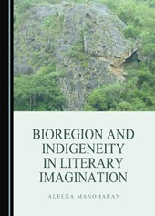 Bioregion and Indigeneity in Literary Imagination