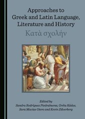 Approaches to Greek and Latin Language, Literature and History