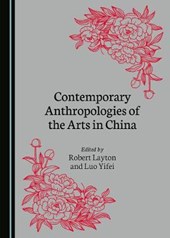Contemporary Anthropologies of the Arts in China